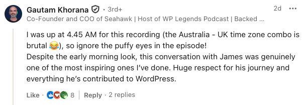 Screenshot of a LinkedIn comment by Gautam Khorana sharing behind-the-scenes notes about recording the WP Legends episode with James Farmer.