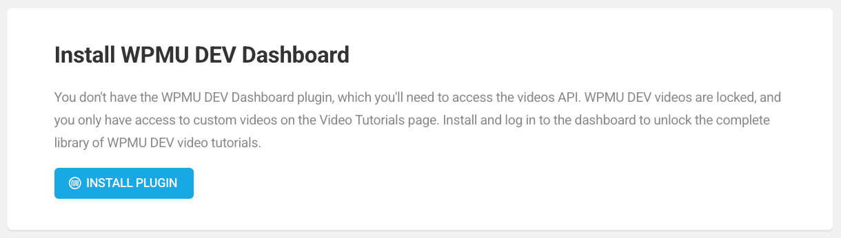 Install WPMU DEV Dashboard to access Integrated Video Tutorials
